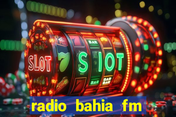 radio bahia fm 88.7 ao vivo ouvir